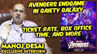 Avengers Endgame Box Office India  Gaiety Galaxy Owner Manoj Desai Exclusive Interview [upl. by Eseenaj]