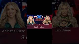 Wwe Nxt the great american bash Single Match Adriana Rizzo Vs Izzi Dame [upl. by Adnohsat246]