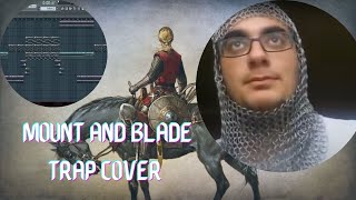 Mount And Blade Warband Mission Completed Sound Trap Cover REMIX [upl. by Johiah296]