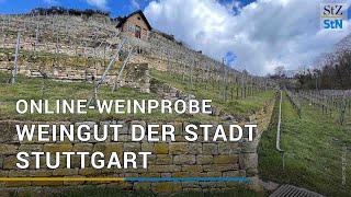 OnlineWeinprobe mit dem Weingut der Stadt Stuttgart [upl. by Liartnod435]