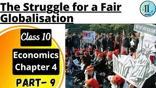 The Struggle for a Fair Globalisation  Globalisation and the Economy  Class 10 Economics Chapter 4 [upl. by Skillern]