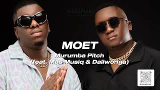 Moet  Murumba Pitch feat Mas Musiq amp Daliwonga [upl. by Dwinnell]