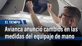 Avianca anunció cambios en las medidas de equipaje de mano  El Tiempo [upl. by Asseniv]