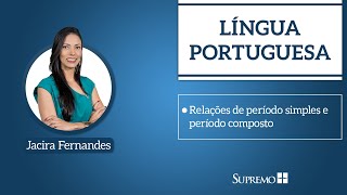 Período Simples e Período Composto  Língua Portuguesa  Profª Jacira Fernandes [upl. by Towill]