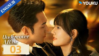 Undercover Affair EP03  Spy Romance Drama  Yang YemingHan Leyao  YOUKU [upl. by Ahseekan]