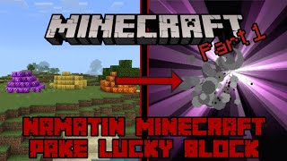 Menamatkan Minecraft Pake Lucky Block Part 1 [upl. by Taryne]