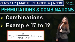 Class 11th Maths  Combinations  Example 17 to 19  Chapter 6  NCERT [upl. by Edmonda]