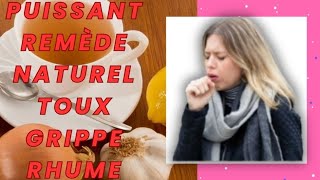 Puissant remède naturel et efficace pour stopper rapidement la toux la grippe langine le rhume [upl. by Anayd872]