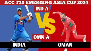 India VS Oman live match  T20 ASIA EMERGING CUP 2024  ind vs omn  live match [upl. by Christy]