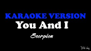 You And I Karaoke Version By Scorpion [upl. by Boelter]