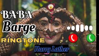 Baba barge song Harry Lather baba barge ringtone new song like share [upl. by Anaejer725]