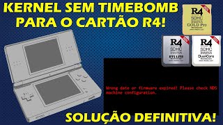 SOLUÇÃO DEFINITIVA TIMEBOMB CARTÃO R4 KERNEL MODIFICADA SEM TIMEBOMB  MANTÉM SISTEMA DO R4 [upl. by Nyrmak979]