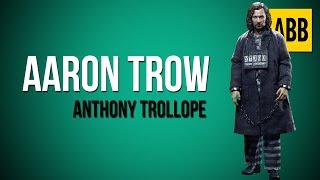 AARON TROW Anthony Trollope  FULL AudioBook [upl. by Aitnahc]