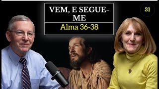 Episódio 31 Alma 36–38 com John W Welch e Lynne Hilton Wilson [upl. by Ojyllek]