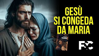 Prima Ora della Passione Gesù si congeda da sua Madre [upl. by Lister]