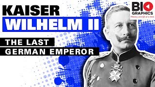 Kaiser Wilhelm II The Last German Emperor [upl. by Vassili945]