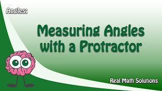 Angles Measuring Angles with a Protractor [upl. by Aerdno]