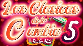 RADIO HITS  LAS CLASICAS DE LA CUMBIA  VOLUMEN 5 [upl. by Mailli]