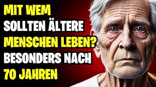 MIT WEM SOLLTE EIN ÄLTERER MENSCH LEBEN  Alte Lehren [upl. by Nwahsram668]