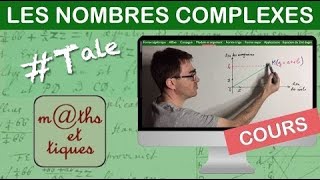 LE COURS  Les nombres complexes  Terminale  Maths expertes [upl. by Oicaro418]