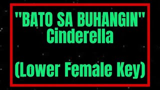 Bato Sa Buhangin by Cinderella Lower Female Key Karaoke [upl. by Borchert]