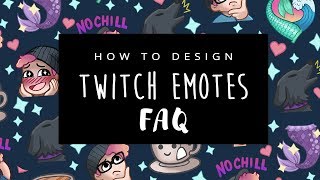 How To Design Twitch Emotes  Frequently Asked Questions CC [upl. by Imray]