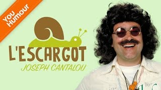 JOSEPH CANTALOU  Lescargot [upl. by Powe]