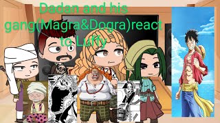 Dadan and his gang Dogra ampMagraMakino react to LuffyTHANK FOR 10K SUBS☺ [upl. by Asinet]