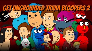 Get Ungrounded Trivia Bloopers 2 1K subscriber special [upl. by Marcile]