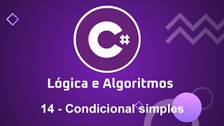 Lógica e Algoritmos com C  14 Condicional simples [upl. by Kiraa694]