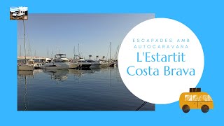 Escapada amb 🚐🚐🚐AUTOCARAVANA🚐🚐🚐 a LESTARTIT  COSTA BRAVA 😎🌞🏖 [upl. by Ayor]