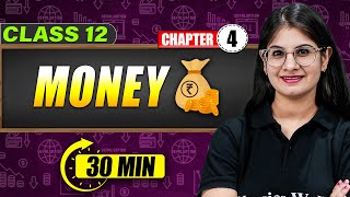 MONEY AND SUPPLY OF MONEY  Full Chapter in 45 Min  Class 12th ECONOMICS [upl. by Ahsiekar]