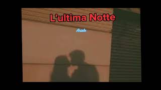 lultima notte di ariete ♈ [upl. by Anahsal]