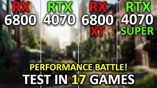 RX 6800 vs RTX 4070 vs RX 6800 XT vs RTX 4070 SUPER  Test in 17 Games at 1440p  2024 [upl. by Eelarac]