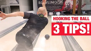 3 Tips for Hooking a Bowling Ball MUST KNOW [upl. by Lleunamme]