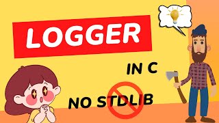 Logger in C no stdlib [upl. by Yeldoow]