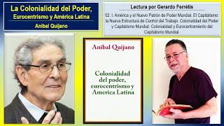 Colonialidad del Poder 02 I América y el Nuevo Patrón de Poder Mundial [upl. by Moyra]