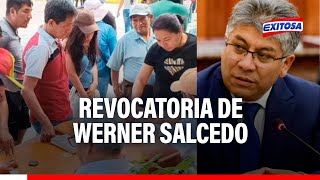 🔴🔵Revocatoria de Werner Salcedo Recolección de firmas termina en octubre [upl. by Nygem]