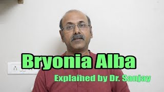 Bryonia Alba Explained by Dr Sanjay [upl. by Retsehc480]