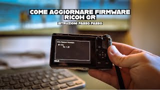 Aggiornamento FIRMWARE per Ricoh GR IIIx e GR III  ISTRUZIONI Passo Passo [upl. by Anai408]