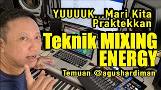 Yuuuk Praktekkan MIXING ENERGY Teknik NgeBalance Lagu Tanpa Perlu Dengar Bunyinya [upl. by Cummine104]