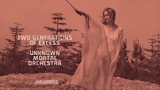 Unknown Mortal Orchestra  Two Generations of Excess Official Audio [upl. by Utley]