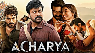 Acharya 2022  ChiranjeeviRam CharanPooja HegdeSonu SoodKoratala Siva Full Movie FactsampReview [upl. by Efinnej]