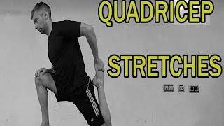 THE COMPLETE STRETCHING VIDEO GUIDE  QUAD STRETCHES [upl. by Ettigdirb300]