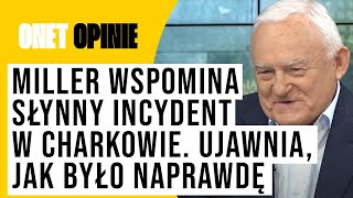 Słynny incydent w Charkowie z udziałem prezydenta Kwaśniewskiego Miller ujawnia jak było naprawdę [upl. by Vezza]