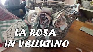 TUTORIAL L ARTE DELLA NONNA Bevilacqua Cinzia  LA ROSA IN VELLUTO 2018 [upl. by Arimay]