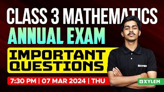 Class 3 Maths  Important Questions  Annual Exam 2024  Xylem Class 3 [upl. by Dreher]