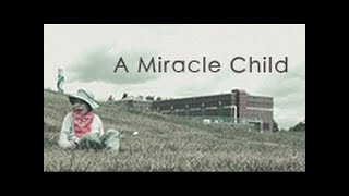 A Miracle Child a physical awakening from cerebral palsy [upl. by Inanak108]