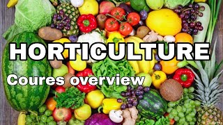 Course Overview Horticulture [upl. by Erena380]