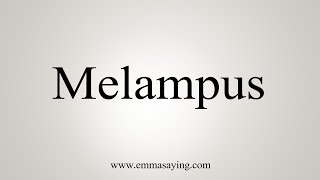 How To Say Melampus [upl. by Ikkela]